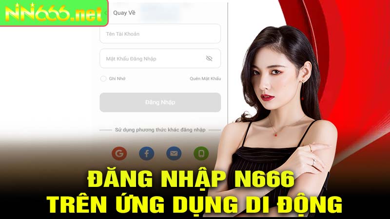 Đăng Nhập N666 Trên Ứng Dụng Di Động