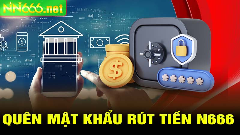 Cách Đặt Lại Mã PIN Quên Mật Khẩu Rút Tiền N666